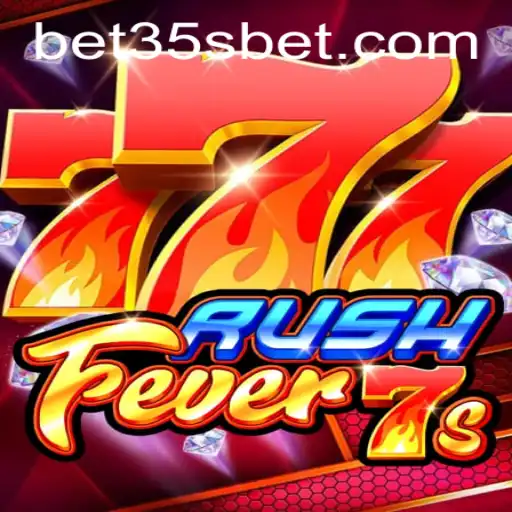 Exploring RushFever7s: A New Gaming Experience with 35sbet